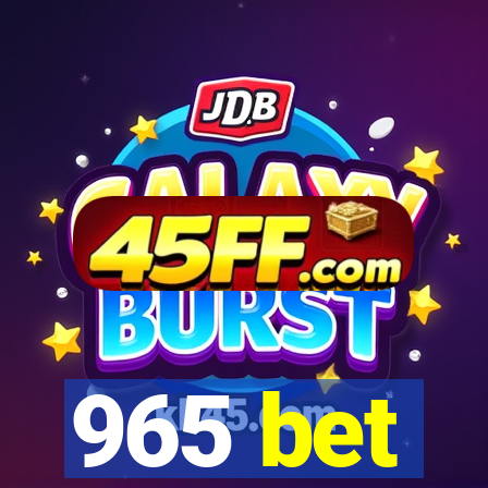 965 bet